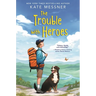 The Trouble with Heroes