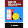 How to Find the Best Home Business that fits Your Needs: Starting a Business QuickStart Guide