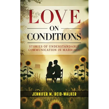 Love on Conditions: Stories of Understandable Communication in Marriage