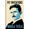 My Inventions: The Autobiography of Nikola Tesla: Gilded Pocket Edition