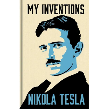 My Inventions: The Autobiography of Nikola Tesla: Gilded Pocket Edition