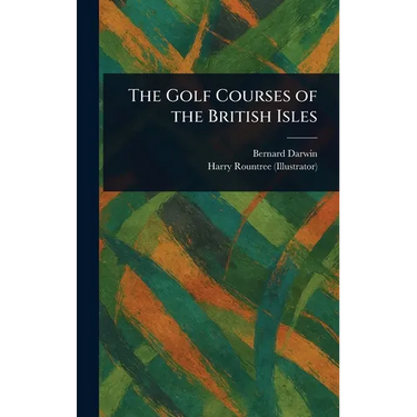 The Golf Courses of the British Isles