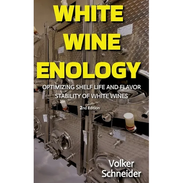 White Wine Enology: Optimizing Shelf Life and Flavor Stability of White Wines - How Long-Lasting White Wines Are Produced