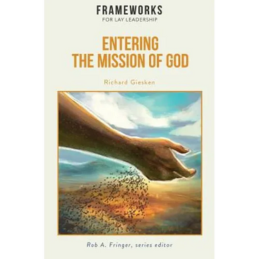 Entering the Mission of God: Frameworks for Lay Leadership