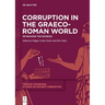 Corruption in the Graeco-Roman World: Re-Reading the Sources