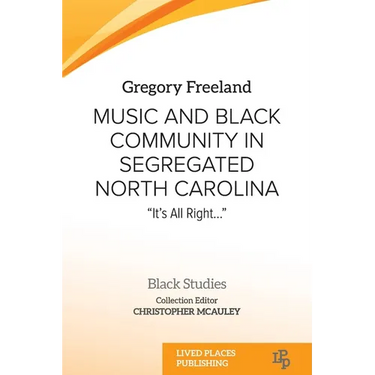 Music and Black Community in Segregated North Carolina: "It's all right..."