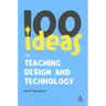 100 Ideas for Teaching Design and Technology