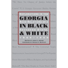 Georgia in Black and White: Explorations in Race Relations of a Southern State, 1865-1950