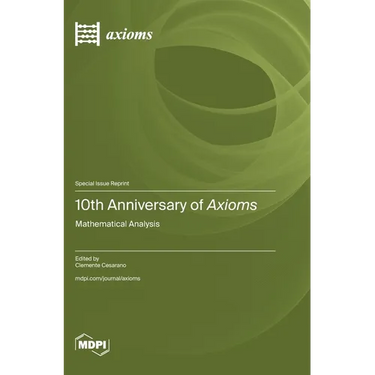 10th Anniversary of Axioms: Mathematical Analysis