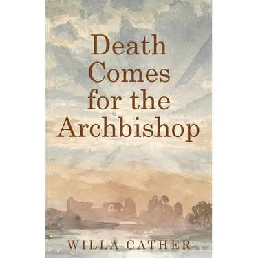 Death Comes for the Archbishop