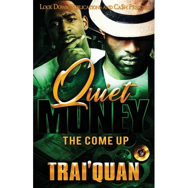 Quiet Money: The Come Up