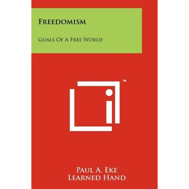 Freedomism: Goals Of A Free World