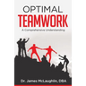 Optimal Teamwork: A Comprehensive Understanding