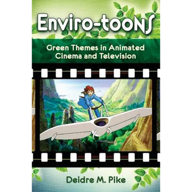 Enviro-Toons: Green Themes in Animated Cinema and Television