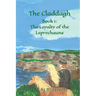 The Claddagh: Book 1: The Loyalty of the Leprechauns