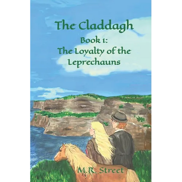 The Claddagh: Book 1: The Loyalty of the Leprechauns