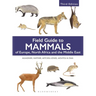 Field Guide to Mammals of Europe, North Africa and the Middle East: Third Edition