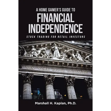 A Home Gamer's Guide to Financial Independence: Stock Trading for Retail Investors