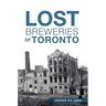 Lost Breweries of Toronto