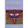Kali's Child: The Mystical and the Erotic in the Life and Teachings of Ramakrishna