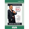 God's Big Idea Tradepaper: Reclaiming Gods Original Purpose for Your Life (16pt Large Print Edition)