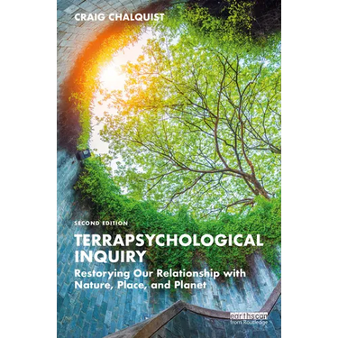 Terrapsychological Inquiry: Restorying Our Relationship with Nature, Place, and Planet