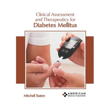 Clinical Assessment and Therapeutics for Diabetes Mellitus