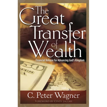 The Great Transfer of Wealth: Financial Release for Advancing God's Kingdom