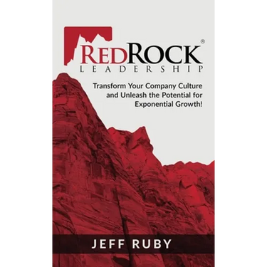 RedRock Leadership: Transform Your Company Culture and Unleash the Potential for Exponential Growth!