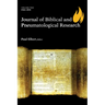 Journal of Biblical and Pneumatological Research: Volume Two, 2010