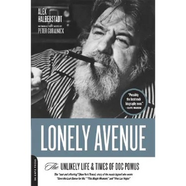Lonely Avenue: The Unlikely Life and Times of Doc Pomus
