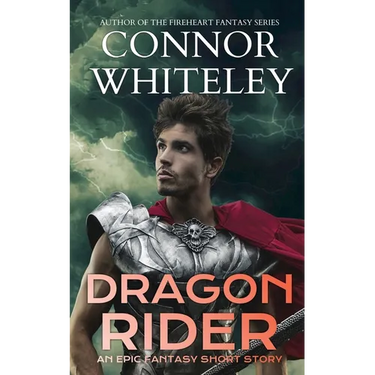 Dragon Rider: An Epic Fantasy Short Story