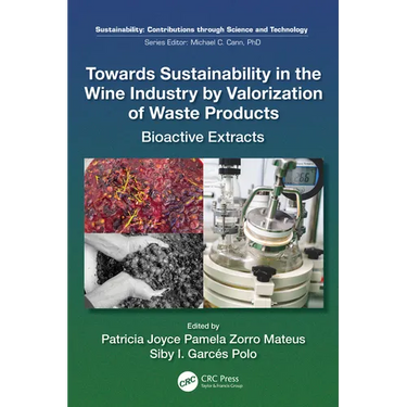 Towards Sustainability in the Wine Industry by Valorization of Waste Products: Bioactive Extracts