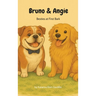 Bruno & Angie: Besties at First Bark