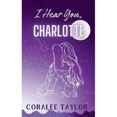 I Hear You, Charlotte