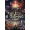 Heirs of the Big Bang