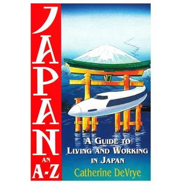 Japan-An A-Z Guide to Living and Working in Japan