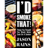 I'd Smoke That! Things You Thought You Would Never Cook On A Smoker