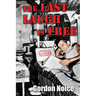 The Last Laugh Is Free