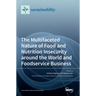 The Multifaceted Nature of Food and Nutrition Insecurity around the World and Foodservice Business