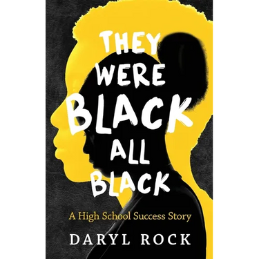 They Were Black. All Black: A High School Success Story