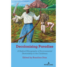 Decolonizing Paradise: A Radical Ethnography of Environmental Stewardship in the Caribbean