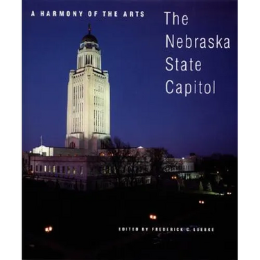 A Harmony of the Arts: The Nebraska State Capitol