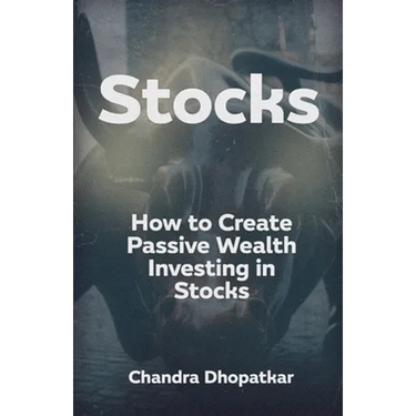 Stocks: How to Create Passive Wealth Investing in Stocks