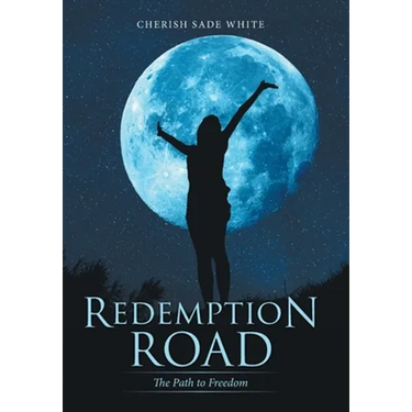 Redemption Road: The Path to Freedom