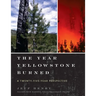 The Year Yellowstone Burned: A Twenty-Five-Year Perspective