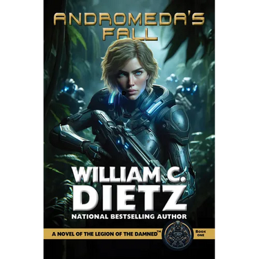 Andromeda's Fall: A Novel of the Legion of the Damned