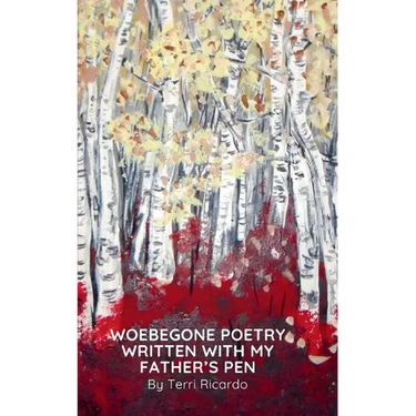 Woebegone Poetry Written with My Father'spen