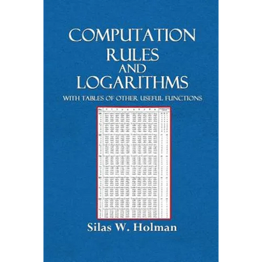 Computation Rules and Logarithms with Tables and Other Useful Functions