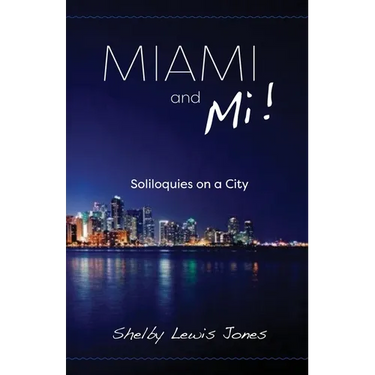 Miami and Mi, Solioquies on a City